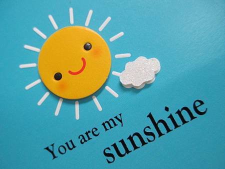 you are my sunshine.jpg