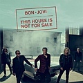 Bon Jovi - This house is not for sale(Square).jpg
