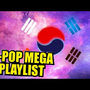 K - POP MEGA MIX PLAYLIST