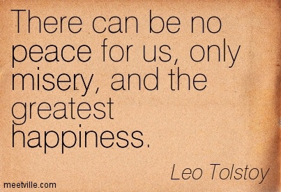 Quotation-Leo-Tolstoy-peace-happiness-misery-Meetville-Quotes-3429.jpg