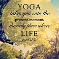 yoga_takes_you_present_moment_life_quote1