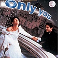 Only you