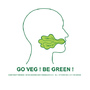 GO VEG! BE GREEN