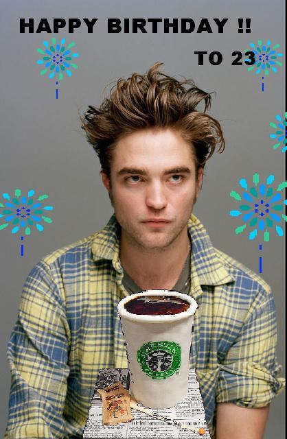 Robert Pattinson-HAPPY BIRTHDAY~TO 23.jpg