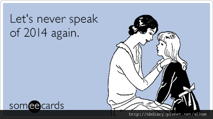 lets-never-speak-of-2014-again-funny-ecard-unu