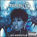 Missy Elliott - Miss E ....So Addictive