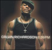 Calvin Richardson - 2.35 PM