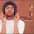 Craig David - Born To Do It