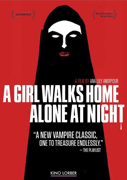 A Girl Walks Home Alone at Night A Girl Walks Home Alone at Night