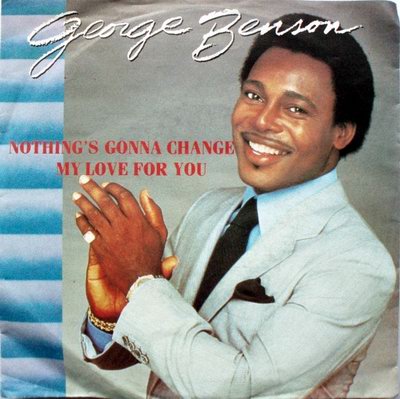 george-benson-nothing-s-gonna-change-my-love-for-you