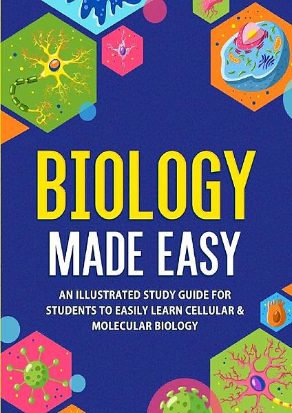 Biology-Made-Easy-An-Illustrated-Study-Guide-For-Students-To-Easily-Learn-Cellular--Molecular-Biology.jpg