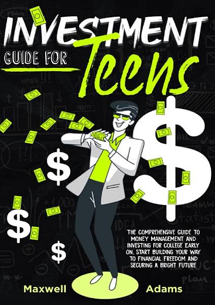Investment-Guide-For-Teens-The-Comprehensive-Guide-To-Money-Management-And-Investing-For-College-Early-On-Start….jpg