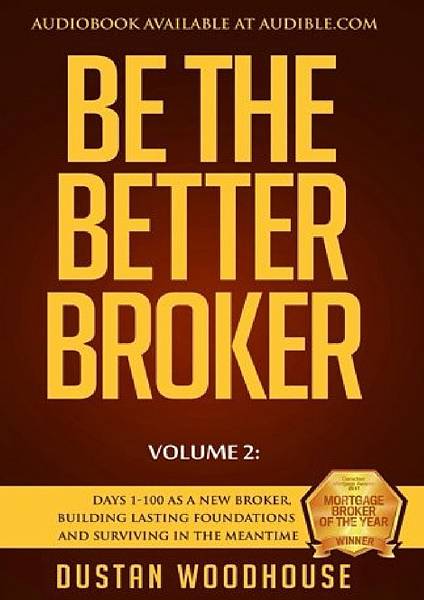 Be-The-Better-Broker-Volume-2-Days-1100-As-A-New-Broker-Building-Lasting-Foundations-and-Surviving-in-the-Meantime.jpg
