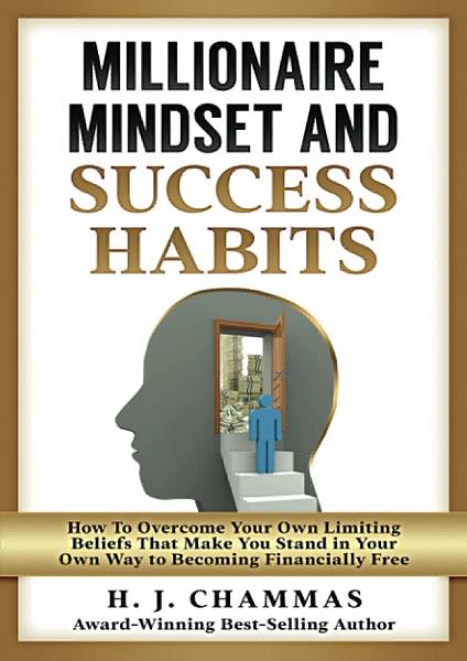 Millionaire-Mindset-and-Success-Habits-How-to-Overcome-Your-Own-Limiting-Beliefs-That-Make-You-Stand-in-Your-Own-Way-to….jpg