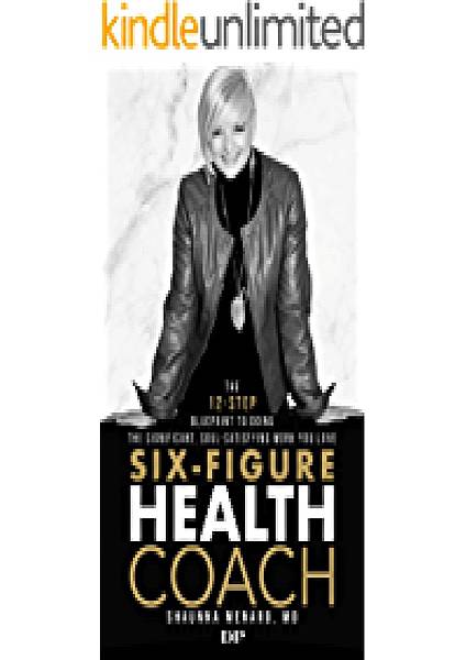 SixFigure-Health-Coach-The-12Step-Blueprint-to-Doing-the-Significant-SoulSatisfying-Work-You-Love-Free-to-Heal….jpg