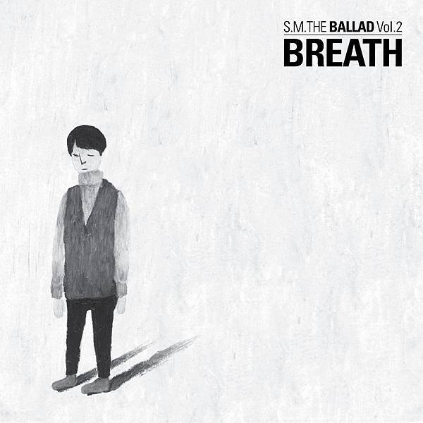 S.M. THE BALLAD Vol.2 `Breath` S.M. THE BALLAD Vol.2 `Breath`