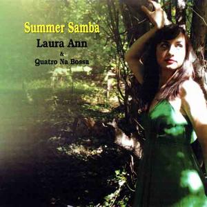 Laura Ann & Quatro Na Bossa 【Summer Samba】專輯 Laura Ann & Quatro Na Bossa 【Summer Samba】專輯
