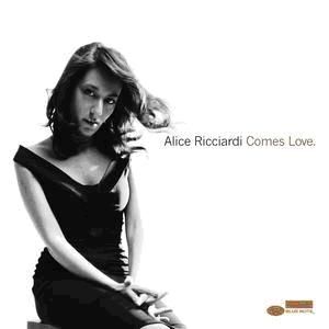 Alice Ricciardi【Comes Love】專輯 Alice Ricciardi【Comes Love】專輯