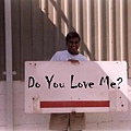 Do You Love Me?