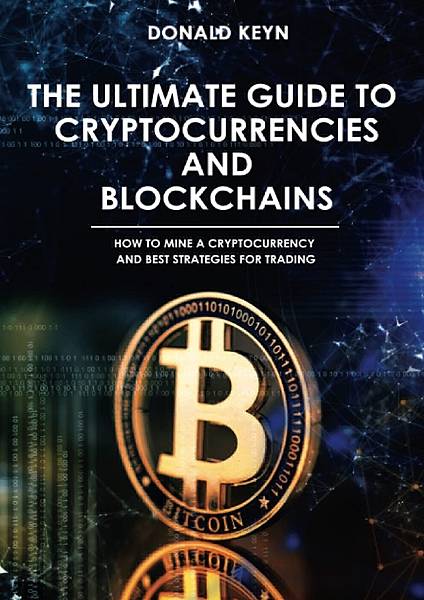The-Ultimate-Guide-to-Cryptocurrencies-and-Blockchains-How-to-Mine-a-Cryptocurrency-and-Best-Strategies-for-Trading.jpg