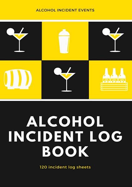 Alcohol-incident-log-book-Simple-layout-for-easy-record-keeping--alcohol-incident-events--120-incident-log-sheets--6….jpg