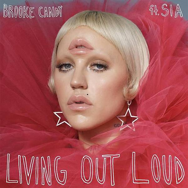 Brooke Candy - Living out loud ft. Sia & NOTD Brooke Candy - Living out loud ft. Sia & NOTD