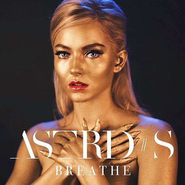 Astrid S - Breathe