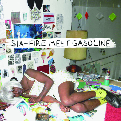 Sia-Fire Meet Gasoline