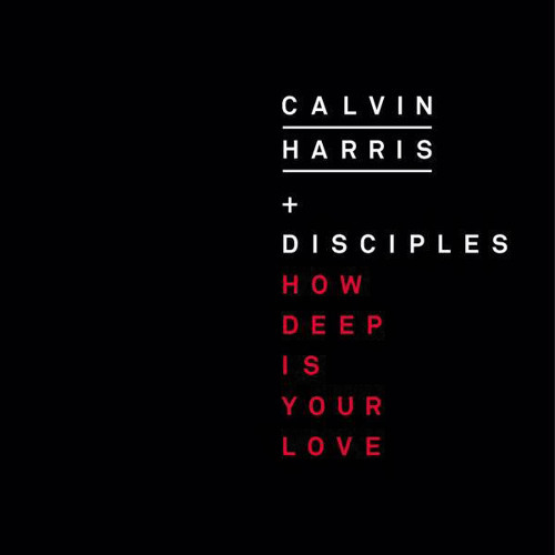 Calvin Harris-How Deep Is Your Love