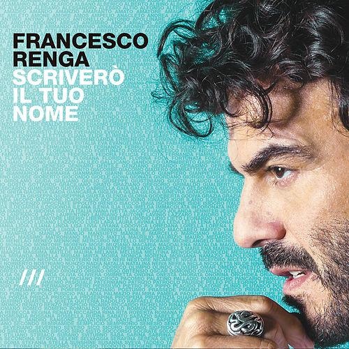 Francesco Renga-Scrivero Il Tuo Nome (Deluxe).jpg