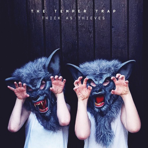 The Temper Trap-Thick As Thieves.jpg