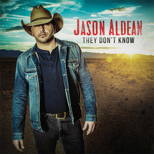 Jason Aldean-They Don%5Ct Know.jpg