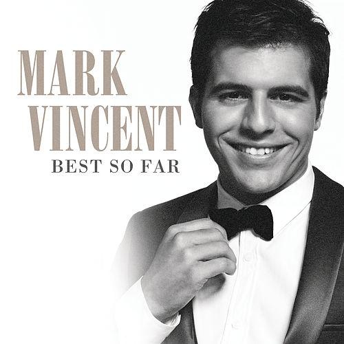 Mark Vincent-Best So Far.jpg