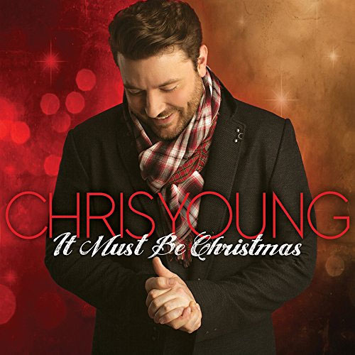 Chris Young-It Must Be Christmas.jpg