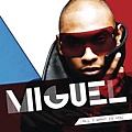 Miguel-All I Want Is You.jpg