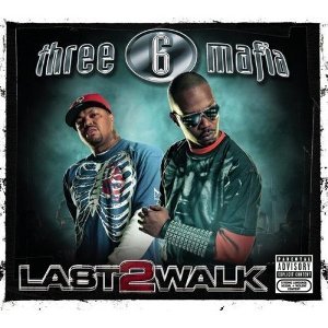 Three 6 Mafia - Last 2 Walk