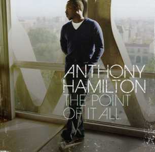 Anthony Hamilton-The Point Of It All.jpg