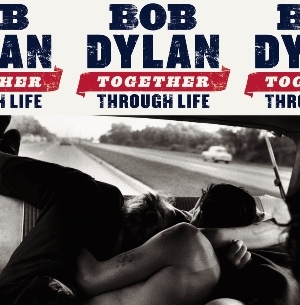 Bob Dylan - Together Through Life