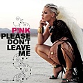 Pink-Please Don't Leave Me.jpg