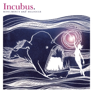 Incubus-Monuments And Melodies.jpg