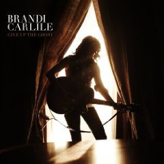 Brandi Carlile-Give Up The Ghost.jpg