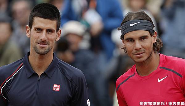 男單最終冠軍決戰： 紅土天王 Nadal vs 世界球王 Djokovic