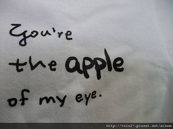 You&#39;re the apple of my eye