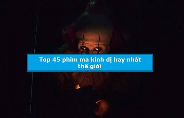 top-45-phim-ma-kinh-di-hay-nhat-the-gioi-696x445