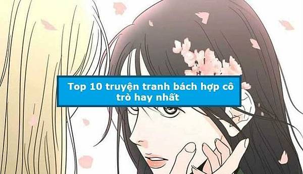 top-10-truyen-tranh-bach-hop-co-tro-hay-nhat_optimized-696x401