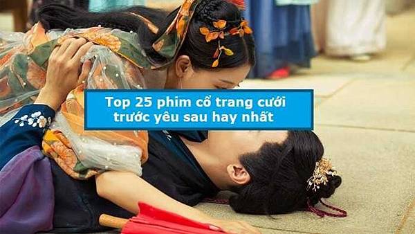 top-25-phim-co-trang-cuoi-truoc-yeu-sau-hay-nhat_optimized-696x391