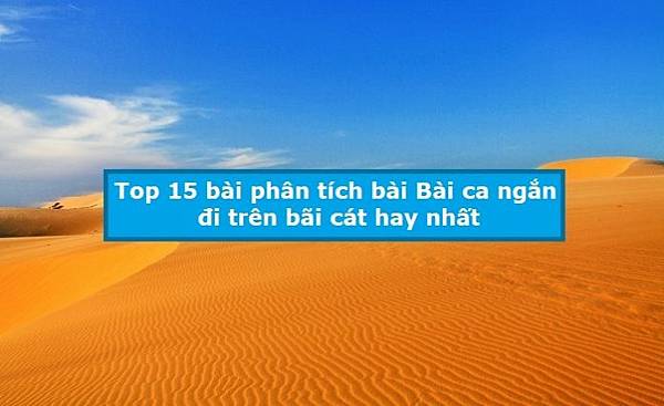 top-15-bai-phan-tich-bai-bai-ca-ngan-di-tren-bai-cat-hay-nhat-696x425