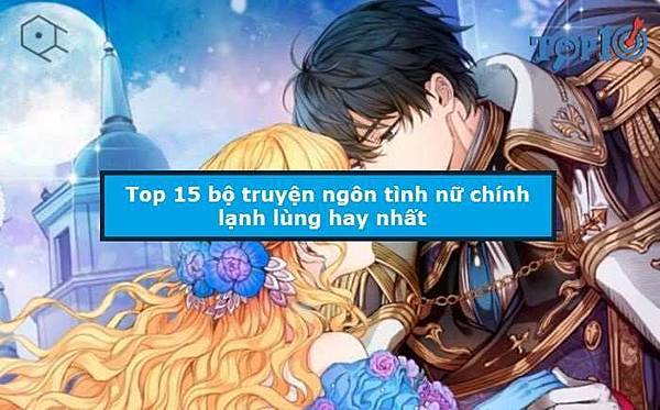 top-15-bo-truyen-ngon-tinh-nu-chinh-lanh-lung-hay-nhat