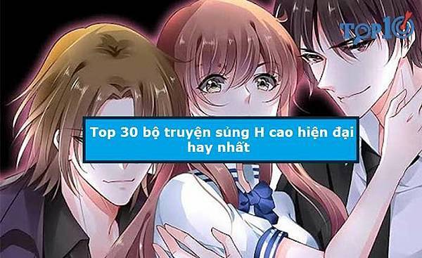 top-30-bo-truyen-sung-h-cao-hien-dai-hay-dang-xem-nhat