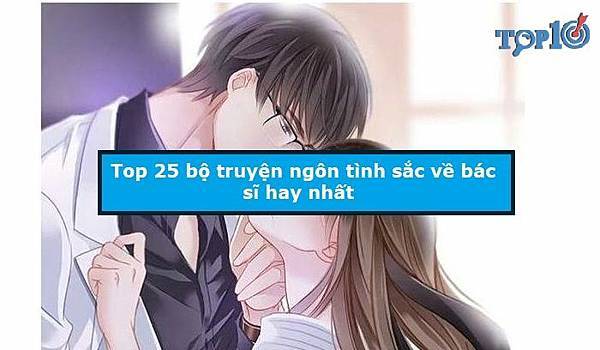 top-25-bo-truyen-ngon-tinh-sac-ve-bac-si-hay-dang-xem-nhat